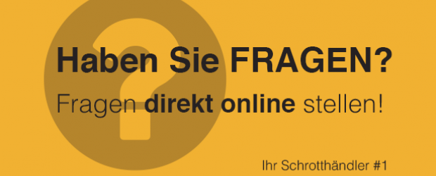 Online Service Frage direkt an Schrotthändler stellen